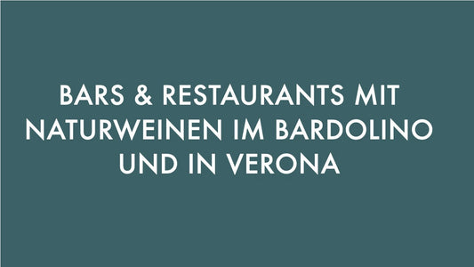 Bars & Restaurant mit Naturweinen im Bardolino und in Verona